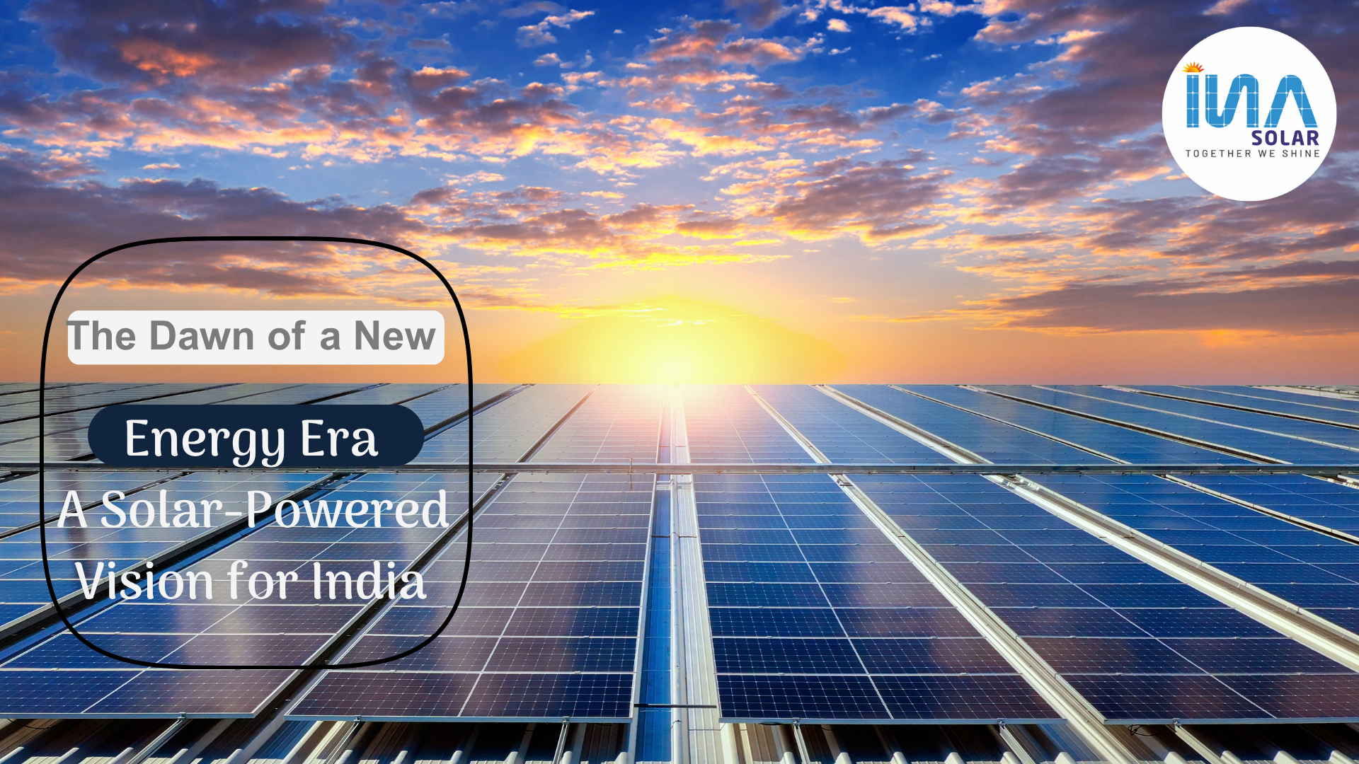 The Dawn of a New Energy Era: A Solar-Powered Vision for India