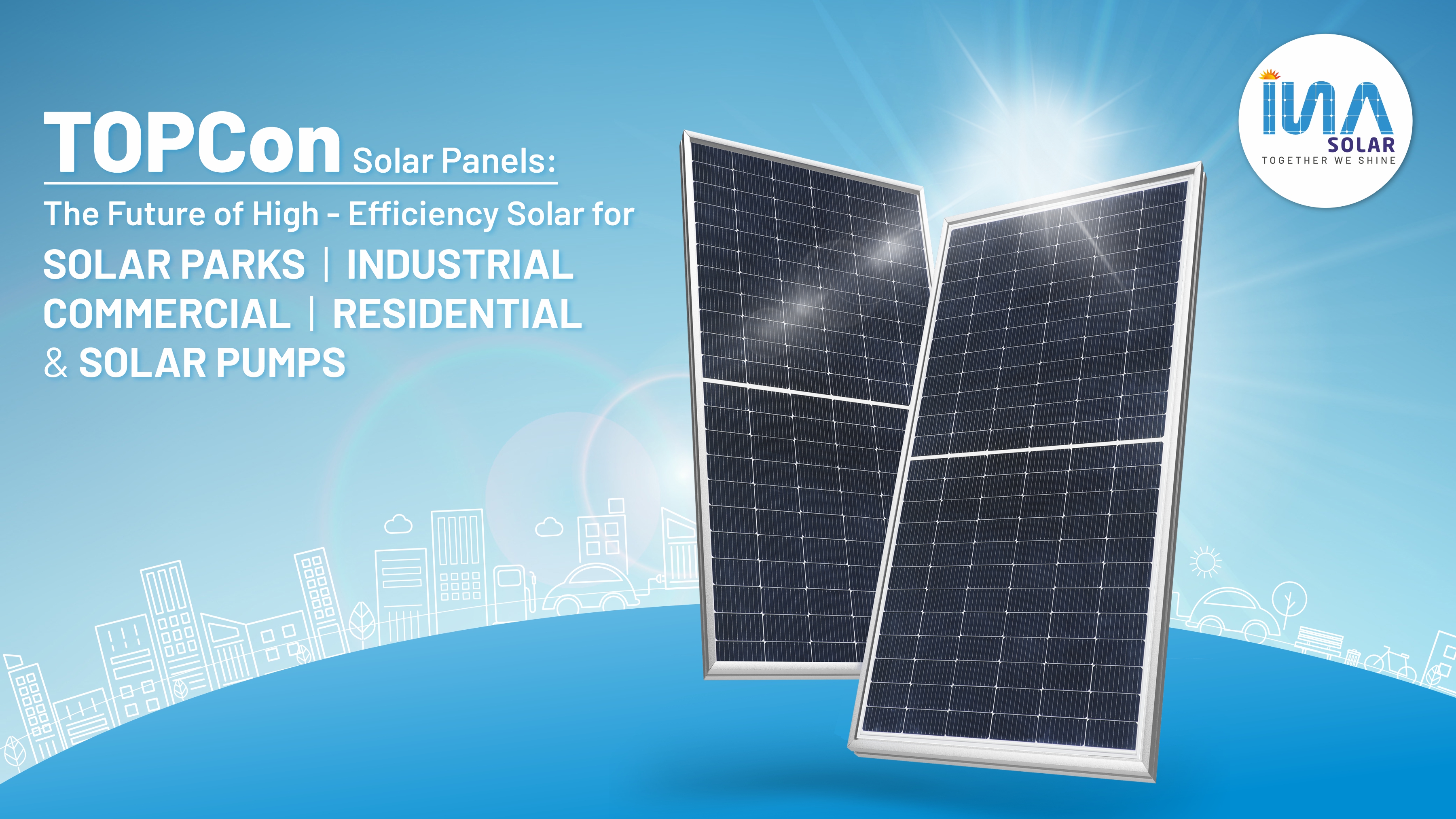TOPCon Solar Panels The Future of High-Efficiency Solar for Homes & Businesses